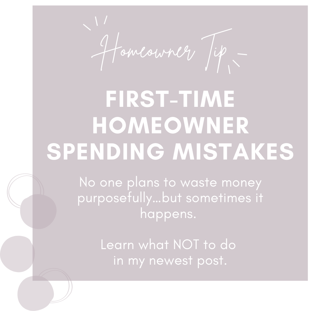first time homeowner spending mistakes - blog post cover photo