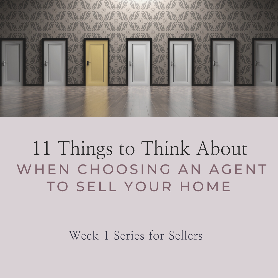 11 Things To Think About When Choosing An Agent To Sell Your Home
