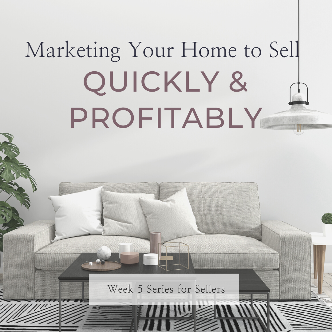 Marketing Your Home to Sell Quickly & Profitably