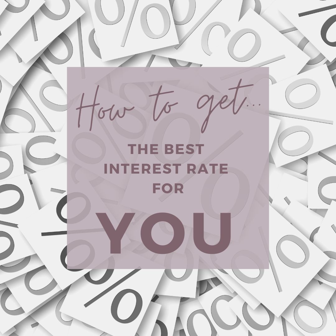 How To Get The Best Interest Rate For You