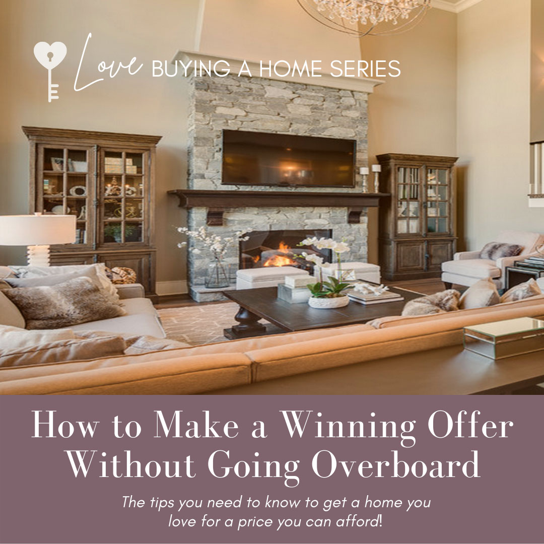 Blog Cover Photo - "How To Make a Winning Offer Without Going Overboard"