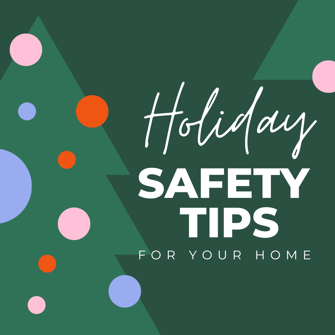 Holiday Safety Tips for your home