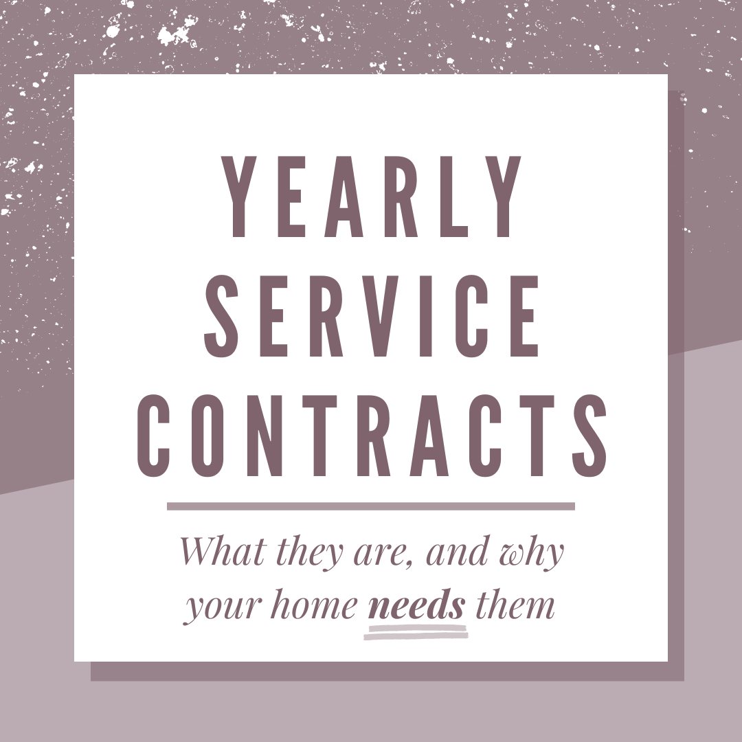 Your Home Needs These Three Yearly Service Contracts