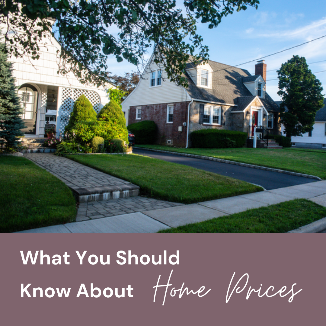 What You Should Know About Home Prices