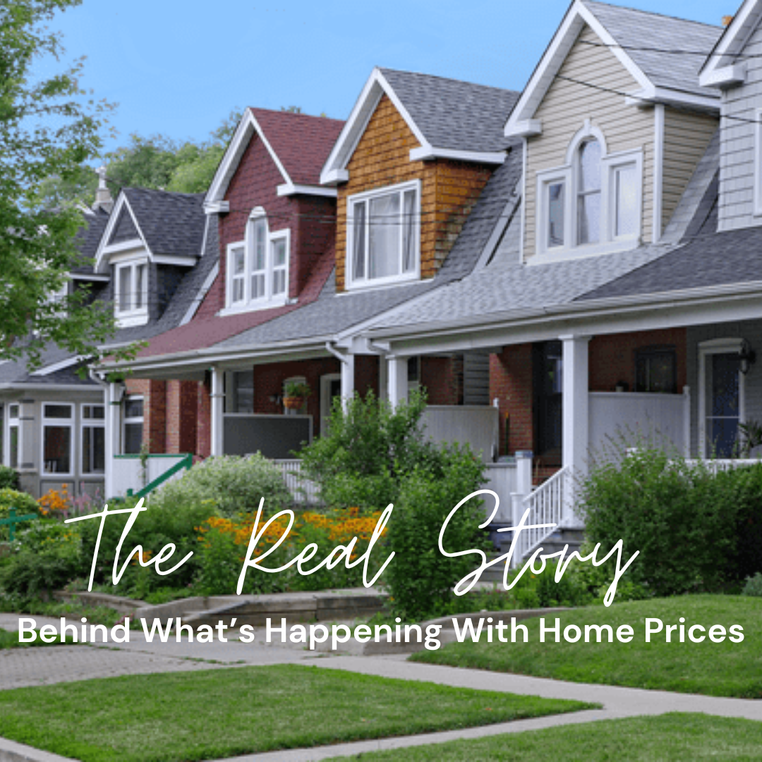 The Real Story of what's happening with home prices