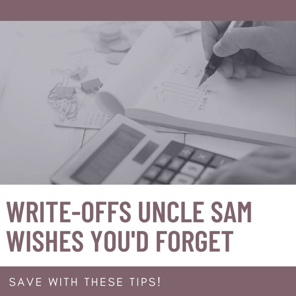 Write-Offs Uncle Sam Wishes You’d Forget