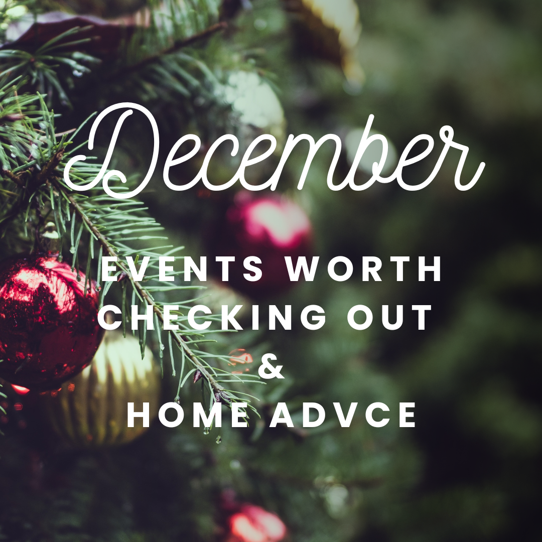 Celebrate Local & Plan Ahead: December Events + Home Advice